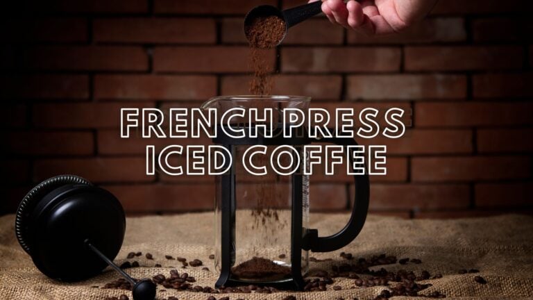 How to Make French Press Iced Coffee