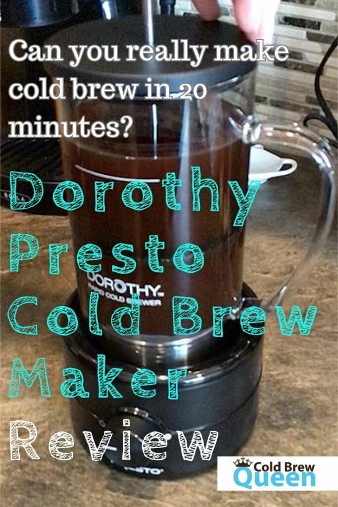 picture of cold brew coffee maker on a brown countertop. text says "can you really make cold brew in 20 minutes? Dorothy Presto Cold Brew Maker Review"