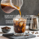 Why use a gold brew pitcher?.
