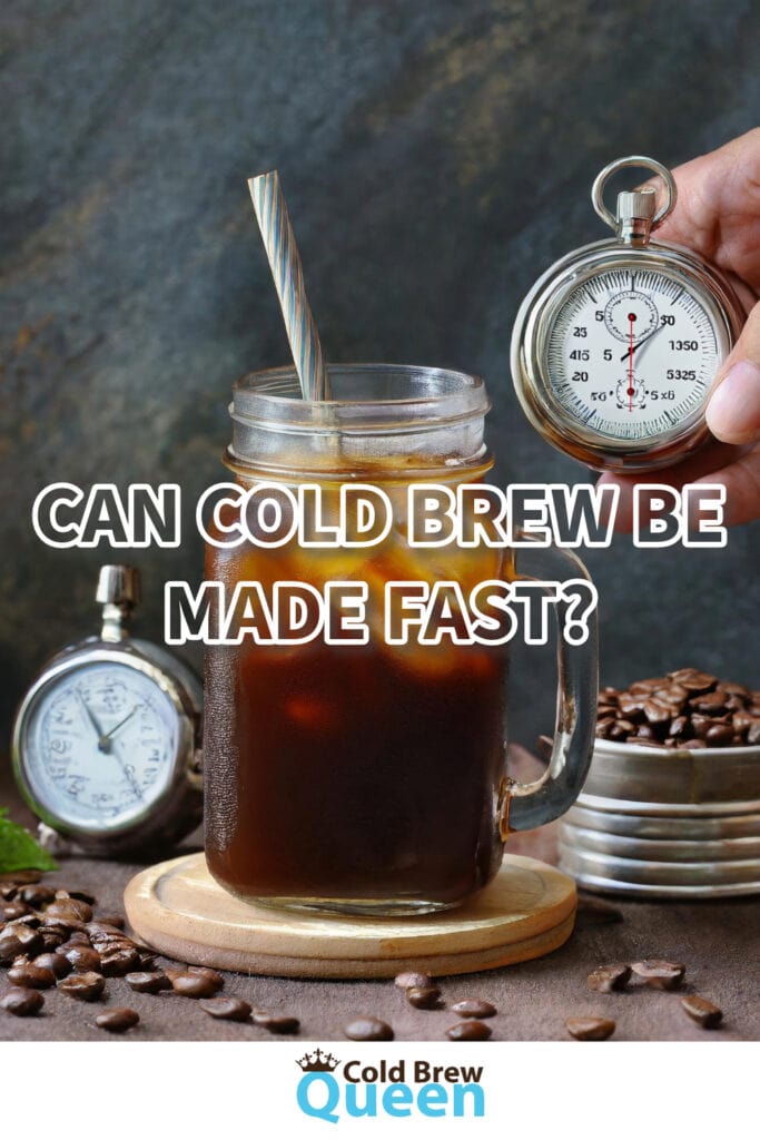 Is it possible to quickly make cold brew?